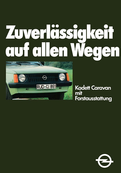  Kadett D Zuverlässigkeit auf allen Wegen<br>Kadett Caravan mit Forstausstattung 09/1981
