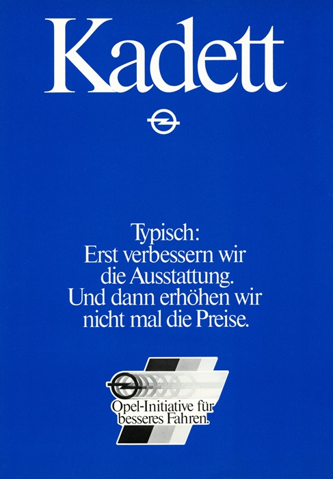  Kadett D Kadett<br>Typisch: Erst verbessern wir die Ausstattung.<br>Und dann erhöhen wir nicht mal die Preise. 08/1981